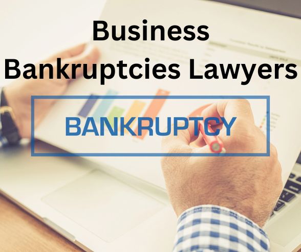 Business Bankruptcies Lawyers